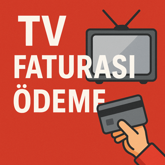 TV Faturası Ödeme